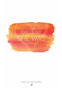 Because She Was