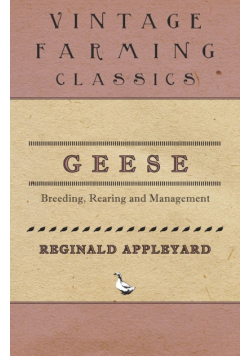 Geese - Breeding, Rearing and Management