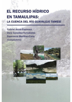 El recurso hídrico en Tamaulipas