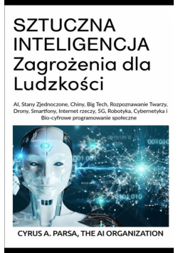 SZTUCZNA INTELIGENCJA  Zagrożenia dla Ludzkości