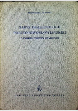 Zarys dialektologii południowosłowiańskiej z wyborem tekstów gwarowych