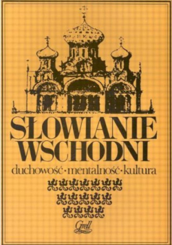 Słowianie wschodni duchowość mentalnośc kultura