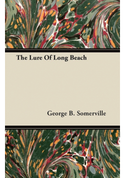 The Lure Of Long Beach