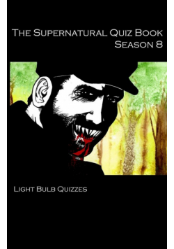 The Supernatural Quiz Book Season 8