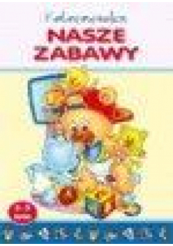 Kolorowanka. Nasze zabawy