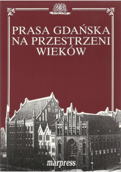 Prasa gdańska na przestrzeni wieków