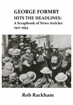 George Formby Hits The Headlines