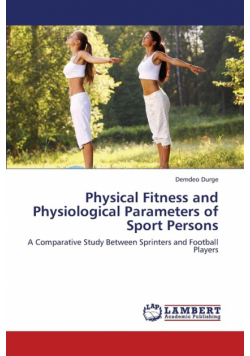 Physical Fitness and Physiological Parameters of Sport Persons