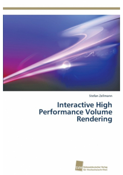 Interactive High Performance Volume Rendering
