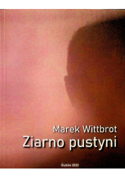 Ziarno pustyni Dedykacja autora