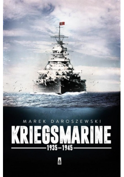 Kriegsmarine 1935 - 1945