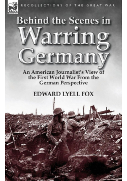 Behind the Scenes in Warring Germany
