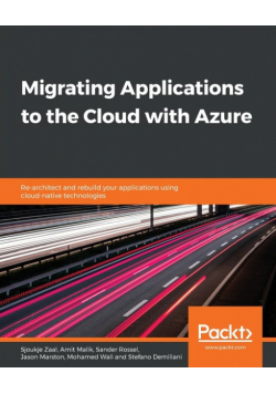 Migrating Applications to the Cloud with Azure