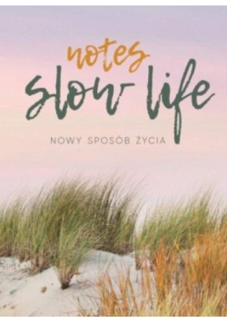 Notes Slow life. Nowy sposób życia
