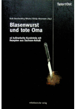 Blasenwurst und tote Oma