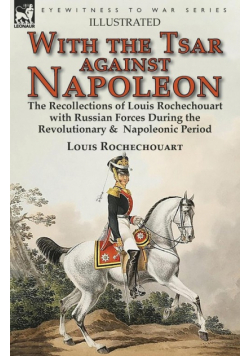 With the Tsar Against Napoleon