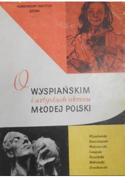 O Wyspiańskim i artystach okresu Młodej polski