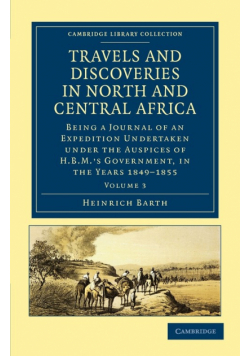 Travels and Discoveries in North and Central Africa - Volume 3