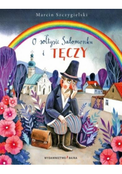 O sołtysie Salomonku i tęczy