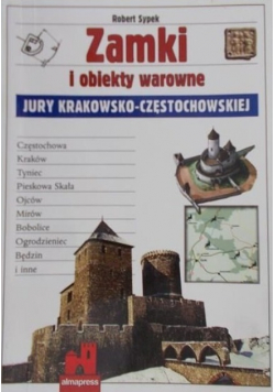 Zamki i obiekty warowne Jury Krakowsko-Częstochowskiej
