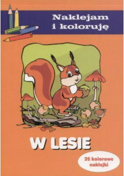 Naklejam i Koloruję - W lesie