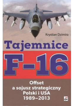 Tajemnice F-16. Offset a sojusz strategiczny...