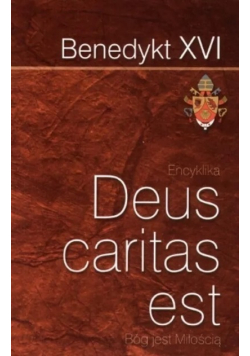 Encyklika Deus caritas est Bóg jest Miłością