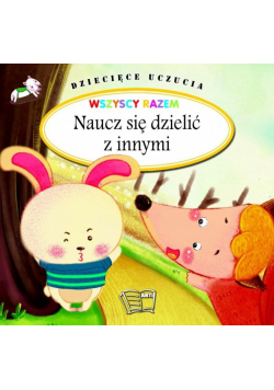Dziecięce uczucia - Naucz się dzielić z innymi TW