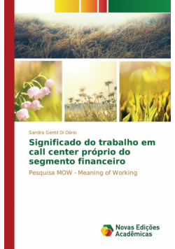 Significado do trabalho em call center próprio do segmento financeiro