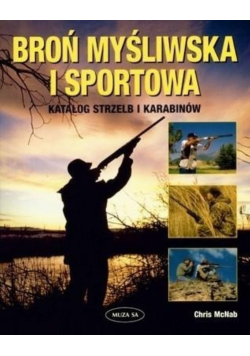 Broń myśliwska i sportowa Katalog strzelb i karabinów