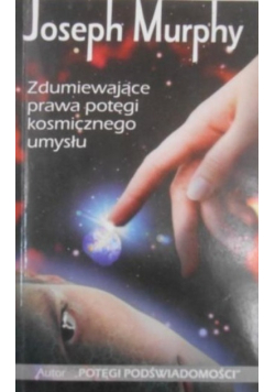 Zdumiewające prawa potęgi kosmicznego umysłu