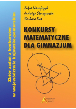 Konkursy matematyczne dla gimnazjum wyd. 2017