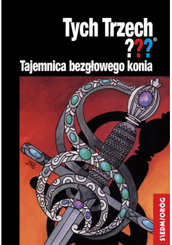 Tych Trzech??? Tajemnica bezgłowego konia