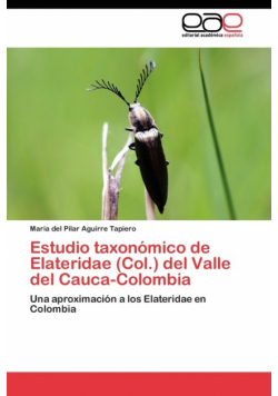 Estudio taxonómico de Elateridae (Col.) del Valle del Cauca-Colombia