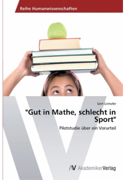 "Gut in Mathe, schlecht in Sport"