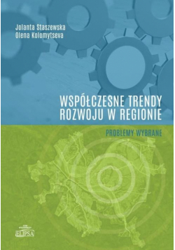 Współczesne trendy rozwoju w regionie