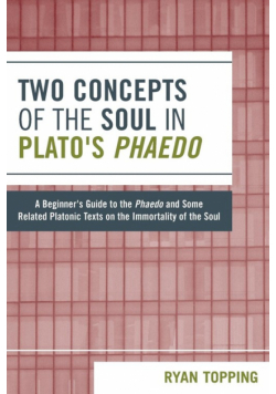 Two Concepts of the Soul in Plato's Phaedo