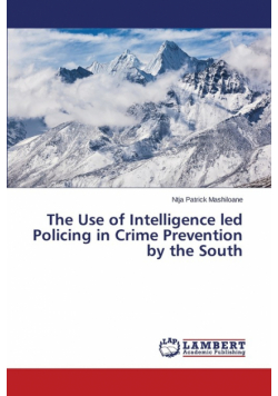 The Use of Intelligence led Policing in Crime Prevention by the South