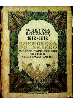Dzieje oręża polskiego w epoce napoleońskiej, 1912 r.