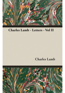 Charles Lamb - Letters - Vol II