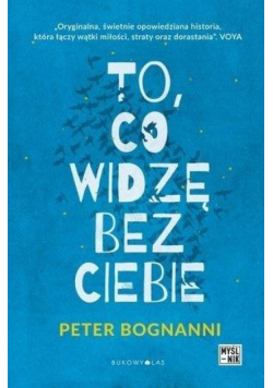 To, co widzę bez ciebie