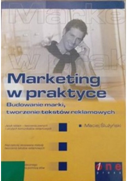 Marketing w praktyce Budowanie marki tworzenie tekstów reklamowych