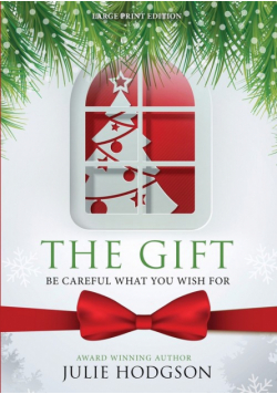 The Gift. Be careful what you wish for. (Large Print Edition)