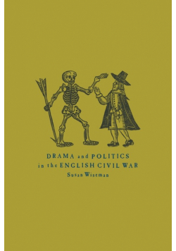 Drama and Politics in the English Civil War