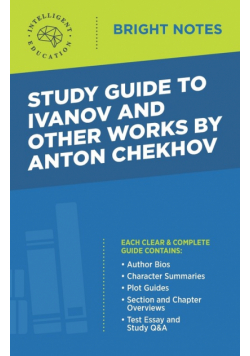 Study Guide to Ivanov and Other Works by Anton Chekhov