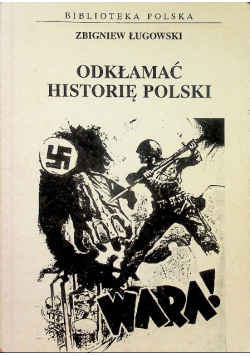 Odkłamać historię Polski