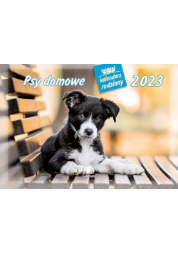 Kalendarz 2023 Rodzinny Psy domowe
