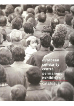 European Solidarity Centre Permanent Exhibition Catalogue