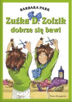 Zuźka D Zołzik dobrze się bawi