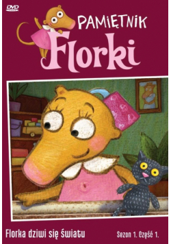 Pamiętniki Florki. Florka dziwi się światu DVD